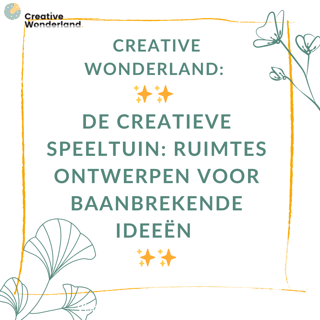 De Creatieve Speeltuin: Hoe Ontwerp Je De Leukste Ruimte Voor Die Baanbrekende Ideeën