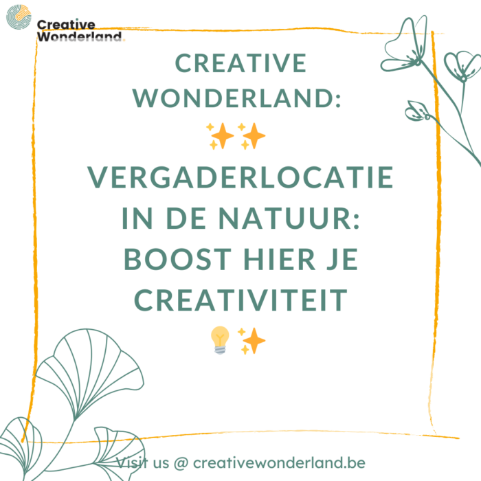 Vergaderlocatie in de natuur: Boost hier  creativiteit!